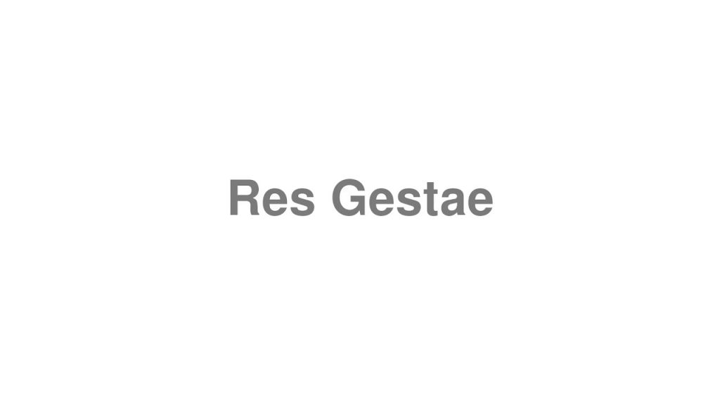 res gestae meaning