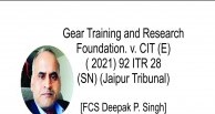 Gear Training and Research Foundation. v. CIT (E) ( 2021) 92 ITR 28 ( SN) (Jaipur) (Trib.)